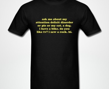 Ask Me About My Attention Deficit Disorder T-Shirt