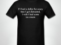 If I Had A Dollar For Every Time I Got Distracted T-Shirt