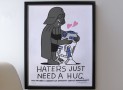 Haters Just Need A Hug Print – Darth Vader And R2-D2 Hugging
