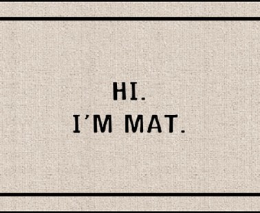 Hi I’m Mat Doormat